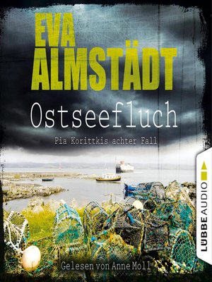 Ostseefluch--Pia Korittkis achter Fall--Kommissarin Pia Korittki 8 (Ungekürzt) - Audiobook